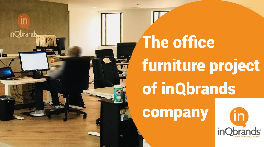Le projet de mobilier de bureau de la société inQbrands